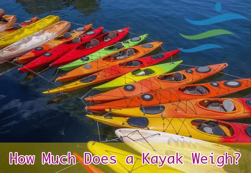 How Much Does a Kayak Weigh
